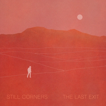 Альбом The Last Exit Still Corners