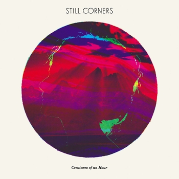 Still Corners - Endless Summer