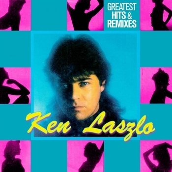 Альбом Greatest Hits & Remixes Ken Laszlo