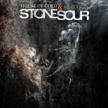 Альбом House of Gold & Bones – Part 2 Stone Sour