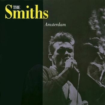 Альбом Amsterdam 1984 The Smiths