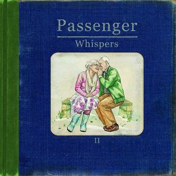 Passenger - The Way That I Need You (Whispers II. 2015)