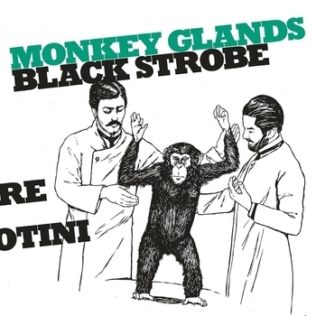 Альбом Monkey Glands Black Strobe