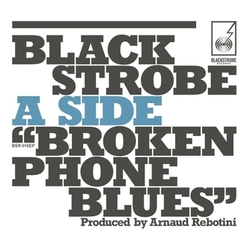 Альбом Broken Phone Blues Black Strobe