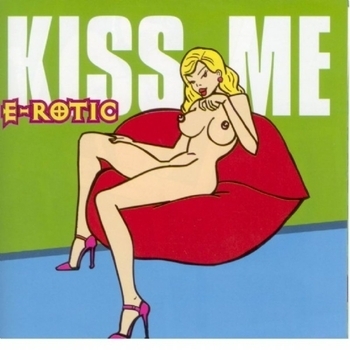 E-Rotic - Kiss me (Kiss me 1999)