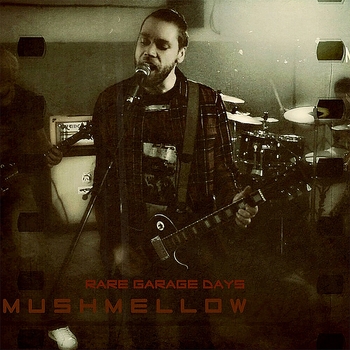 Альбом Rare Garage Days Mushmellow