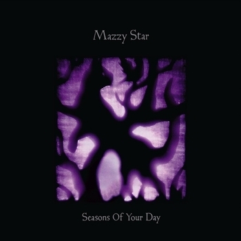 Mazzy Star - Seasons of Your Day