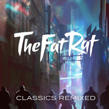 Альбом Classics Remixed TheFatRat