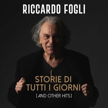 Альбом Storie di tutti I giorni [And Other Hits] Riccardo Fogli