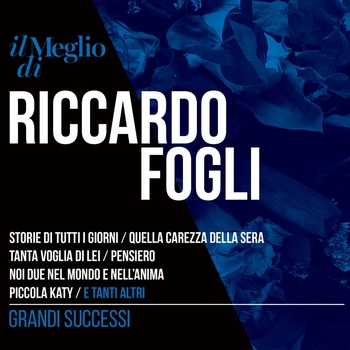 Альбом Il Meglio Di Riccardo Fogli: Grandi Successi Riccardo Fogli