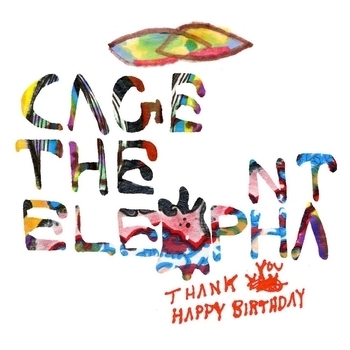 Альбом Thank You Happy Birthday Cage The Elephant