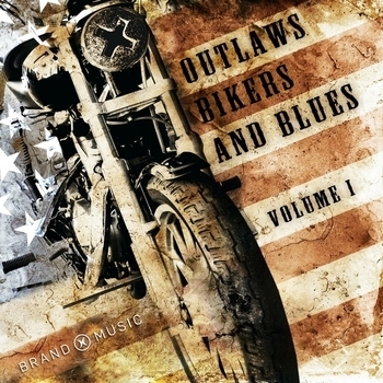 Альбом Outlaws Bikers and Blues Vol. 1 Brand X Music