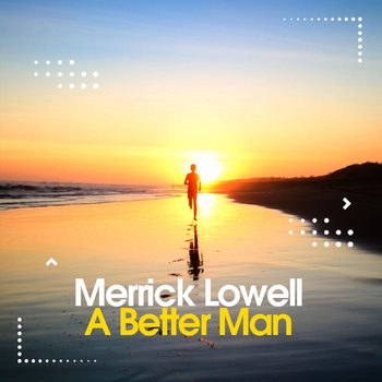 Альбом A Better Man Merrick Lowell