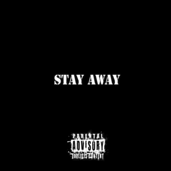 Stay Away - Глупые песни