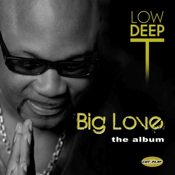 Low Deep T - Love Is the Only Gold (Big Love the Album 2012)
