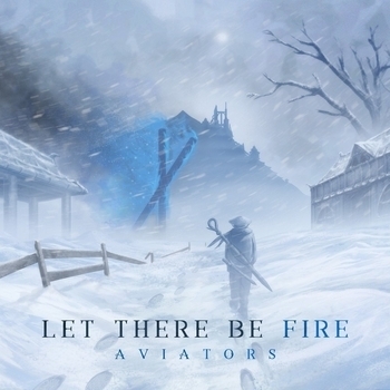 Альбом Let There Be Fire Aviators