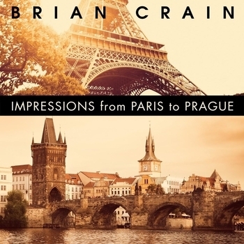 Brian Crain - Unexpected Dance (Impressions from Paris to Prague 2016)