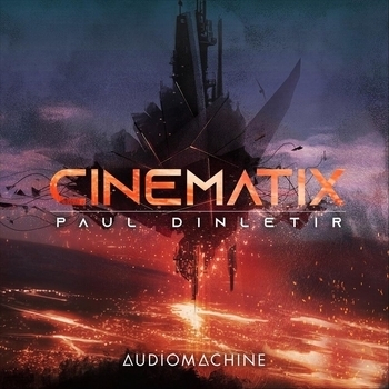Альбом Cinematix Audiomachine, Paul Dinletir