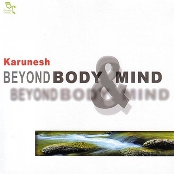 Альбом Beyond body & Mind Karunesh