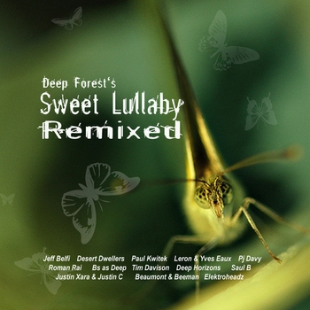 Deep Forest - Sweet Lullaby (Sweet Lullaby Remixed (Jeff Belfi Down tempo Mix) 2007) (Jeff Belfi  down tempo mix)