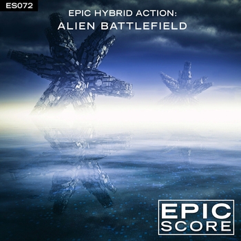 Альбом Epic Hybrid Action: Alien Battlefield Epic Score