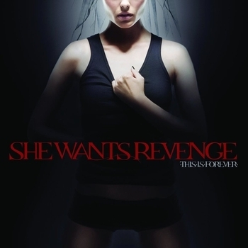 She Wants Revenge - Pretend The World Has Ended