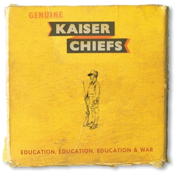 Альбом Education, Education, Education & War Kaiser Chiefs