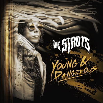 The Struts - Bulletproof Baby (Young and Dangerous 2018)