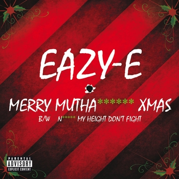 Eazy-E, Dolemite,Atban Klann, Buckwheat, Menajahtwa - Merry Mutha****** Xmas