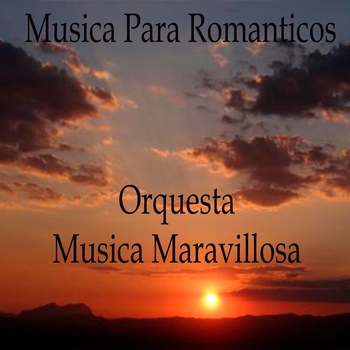 Альбом Musica para Romanticos Orquesta Música Maravillosa