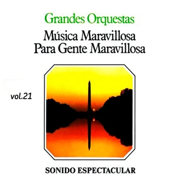 Альбом Música Maravillosa Para Gente Maravillosa, Vol. 21 Orquesta Música Maravillosa