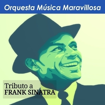 Альбом Tributo a Frank Sinatra Orquesta Música Maravillosa
