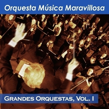 Альбом Grandes Orquestas, Vol. I Orquesta Música Maravillosa