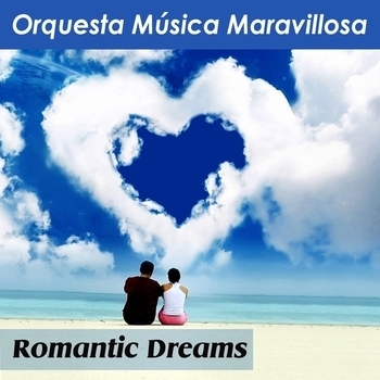 Альбом Romantic Dreams Orquesta Música Maravillosa