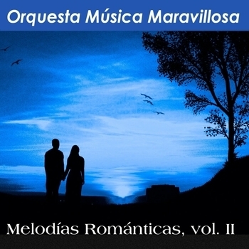 Альбом Melodías Románticas, Vol. II Orquesta Música Maravillosa