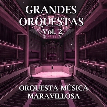 Альбом Grandes Orquestas Vol.2 Orquesta Música Maravillosa