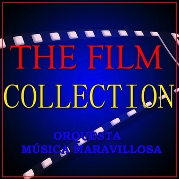 Альбом The Film Collection Orquesta Música Maravillosa