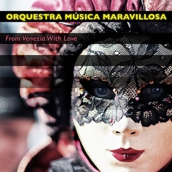 Альбом From Venezia With Love Orquesta Música Maravillosa
