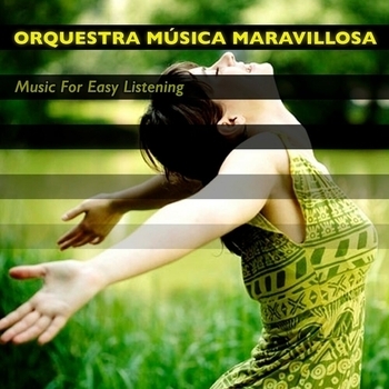 Альбом Music For Easy Listening Orquesta Música Maravillosa