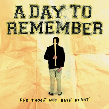 Альбом For Those Who Have Heart A Day To Remember