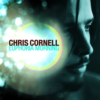 Альбом Euphoria Morning Chris Cornell