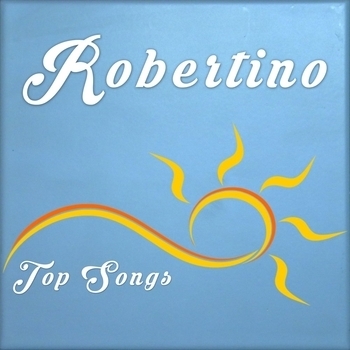 Альбом Robertino Top Songs Robertino Loreti