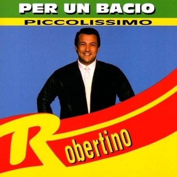 Robertino Loreti - O Sole Mio (Per Un Bacio Piccolissimo 2012)