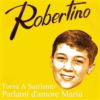 Альбом Torna a Surriento' / Parlami d'amore Mariù Robertino Loreti