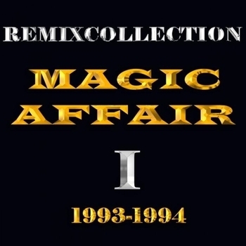 Альбом Remixcollection I 1993-1994 Magic Affair