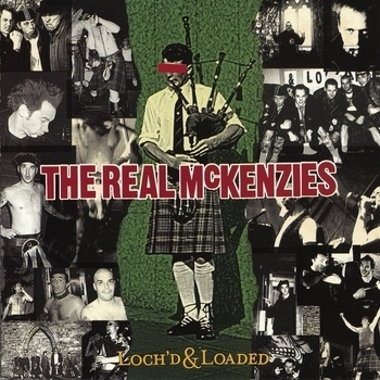 The Real McKenzies - Lassie / Roamin In The Gloamin (Loch'd and Loaded 2005)