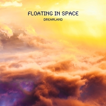 Альбом Dreamland Floating In Space