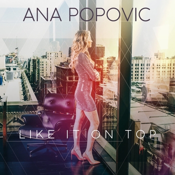 Альбом Like It on Top Ana Popovic