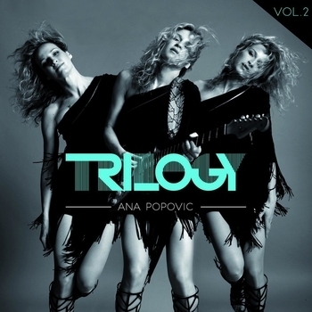 Альбом Trilogy, Vol. 2 Ana Popovic