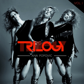 Альбом Trilogy, Vol. 1 Ana Popovic